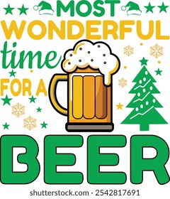 Most wonderful time for a beer , Good for T-shirt print, posters, cards, label, and other gift designs.