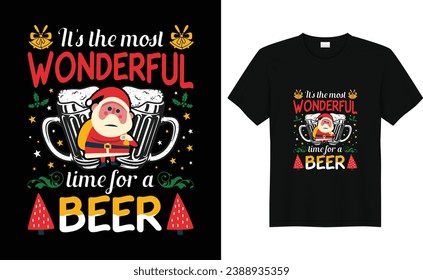 It's The Most Wonderful Time For A Beer,Christmas Beer Shirt, Christmas Beer T-Shirt Design, Merry Christmas Family Shirts