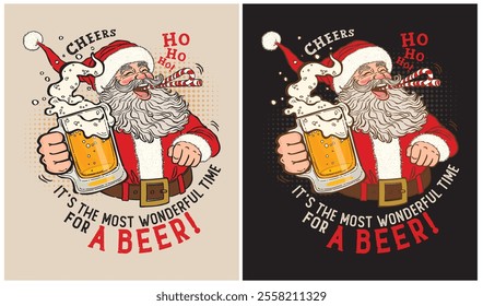 IT'S THE MOST WONDERFUL TIME FOR A BEER!-Christmas Day-Santa Claus-Beer Lovers-Vector Illustration