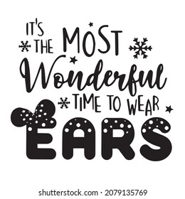 it's most wonderful time to wear ears background inspirational quotes typography lettering design