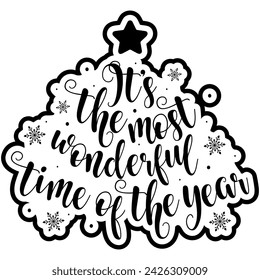 its the most wonderful time of the year black vector graphic design and cut file
