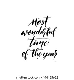 Most wonderful time of the year card. Hand drawn lettering background. Ink illustration. Modern brush calligraphy. Isolated on white background. 