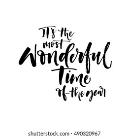 It's the most wonderful time of the year card. Hand drawn festive vector lettering. Ink illustration. Modern brush calligraphy. Isolated on white background.