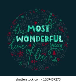 It's the most wonderful time of the year. Christmas celebration poster, greeting card. Hand drawn doodle illustration.
