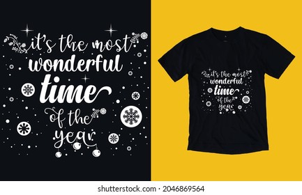 It's the most wonderful time of the year Christmas T-shirt design.