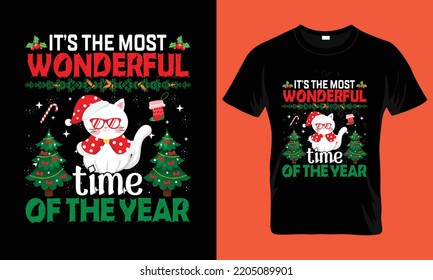 It's the most wonderful time of the year. Christmas t-shirt design, Christmas vector, Christmas t-shirt template 