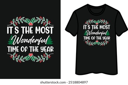 É O Momento Mais Maravilhoso Do Ano. Design de camiseta de Natal