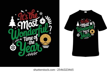 It's The Most Wonderful Time Of The Year Christmas T shirt Design, apparel, vector illustration, graphic template, print on demand, textile fabrics, retro, typography, vintage, eps 10, element, tee