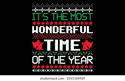 It’s The Most Wonderful Time Of The Year - Christmas T shirt Design, Handmade calligraphy vector illustration, for prints on bags, cups, card, posters.
