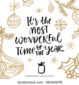 It's the most wonderful time of the year! Christmas greeting card with calligraphy. Handwritten modern brush lettering. Hand drawn design elements.