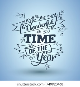 Its the most wonderful time of the year hand drawn for New Year lettering,  Christmas greeting card. Vector illustration. 