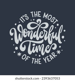 It is the most wonderful time of the year lettering template. Christmas greeting card invitation with snowflakes. Winter holidays related typographic quote. Vector vintage illustration.