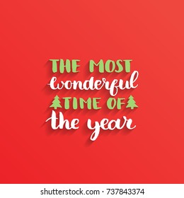 The Most Wonderful Time of the Year lettering design on red background. Vector Christmas or New Year typography for greeting card template or poster concept.