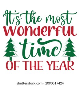 It's the most wonderful time of the year, Merry Christmas shirt print template, Christmas tree vector 