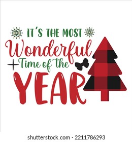 It's The Most Wonderful Time Of The Year, Merry Christmas shirts Print Template, Xmas Ugly Snow Santa Clouse New Year Holiday Candy Santa Hat vector illustration for Christmas hand lettered