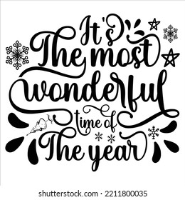 It's The Most Wonderful Time Of The Year, Merry Christmas shirts Print Template, Xmas Ugly Snow Santa Clouse New Year Holiday Candy Santa Hat vector illustration for Christmas hand lettered