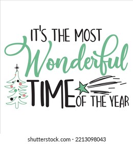 It's The Most Wonderful Time Of The Year, Merry Christmas shirts Print Template, Xmas Ugly Snow Santa Clouse New Year Holiday Candy Santa Hat vector illustration for Christmas hand lettered