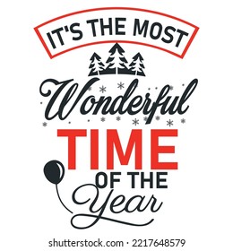 It's The Most Wonderful Time Of The Year, Merry Christmas shirt print template, funny Xmas shirt design, Santa Claus funny quotes typography design