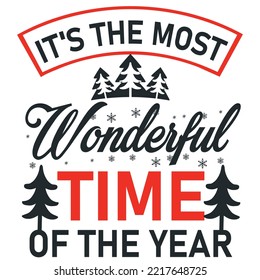 It's The Most Wonderful Time Of The Year, Merry Christmas shirt print template, funny Xmas shirt design, Santa Claus funny quotes typography design