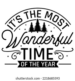 It's the most wonderful time of the year Merry Christmas shirt print template, funny Xmas shirt design, Santa Claus funny quotes typography design