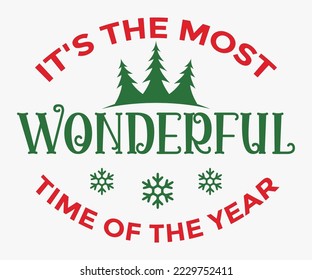 It's The Most Wonderful Time of the Year SVG, Christmas SVG Design, Merry Christmas T-shirts, Funny Christmas Quotes, Winter Quote, Christmas Saying, Holiday SVG T-shirt, Santa Claus Hat, New Year SVG