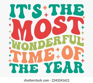 It's the Most Wonderful Time of the Year SVG, Christmas Saying SVG, Retro Christmas T-shirt, Funny Christmas Quotes