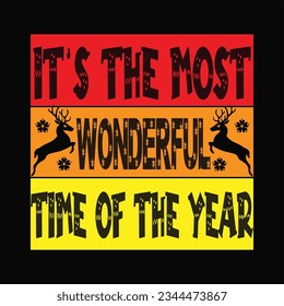 It's the most wonderful time of the year t-shirt design. Here You Can find and Buy t-Shirt Design.Digital Files for yourself, friends and family, or anyone who supports your Special Day and Occasions.