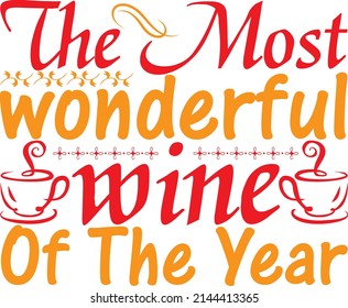 The Most Wonderful Wine Of The Year, Christmas Svg Design, Vector File.