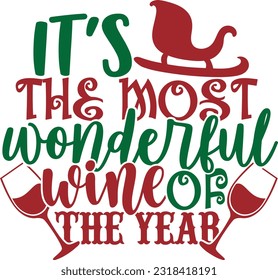 It's The Most Wonderful Wine Of The Year - Christmas Wine