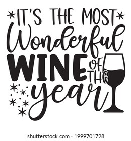 it's the most wonderful wine of the  year logo inspirational positive quotes, motivational, typography, lettering design