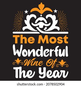 The most wonderful wine of the year, t-shirt design vector file.