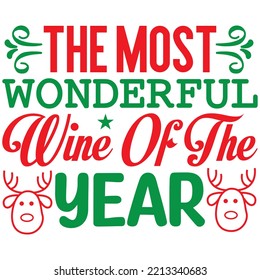 The Most Wonderful Wine Of The Year T-shirt Design Vector File.