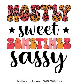 Mostly Sweet Sometimes Sassy Sublimation Design Lover