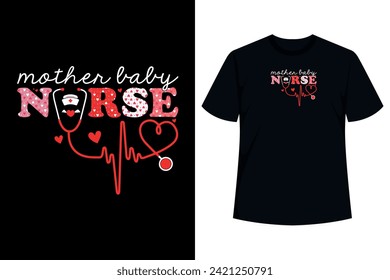 Mother Baby Nurse Valentines Day Hearts Stethoscope design for Postpartum Nurse. Great valentines day present for Postpartum Nurse, Nursing, women, girls, doctors. Stethoscope and hearts design.