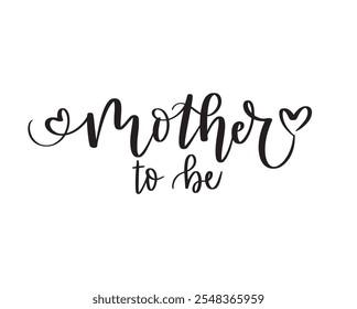 Mother to be. Cute pregnant woman t-shirt of greeting card calligraphy design. Vector illustration