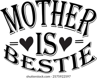 Mother is best mother best