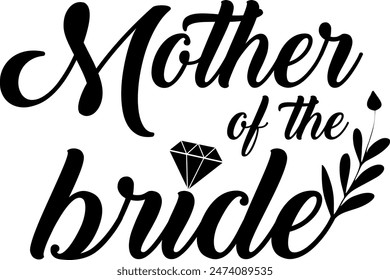 Mutter der Braut - Schwarz handgeschriebenes Zitat mit Diamantring für Grußkarte, Geschenkanhänger, Etikett, Hochzeit-Sets. Bräutigam und Braut Design. Bachelorette Party Illustrator