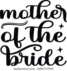 Mother of the bride , funny  Design , Sister quotes, Gifts Sister , T-Shirt Gift