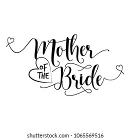 'Mother of the Bride' -Hand lettering typography text in vector eps 10. Hand letter script wedding sign catch word art design.  Good for scrap booking, posters, textiles, gifts, wedding sets.
