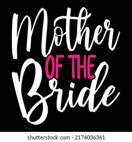 Mother Of The Bride Shirt, Mother Bridal Shirt, Groom And Bride Shirt Print Template