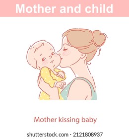 Mother And Child Together. Young Woman Hold Baby On Hands, Kiss Cheek. Symbol Of Love And Care. Single Motherhood. Happy Childhood. Color Vector Illustration.