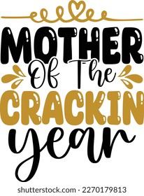 Mother Of The Crackin Year