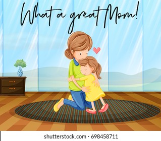Mother and daughter hugging with phrase what a great mom illustration