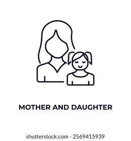 mother and daughter outline icon. Linear vector from people concept. Thin line mother and daughter icon isolated on white background