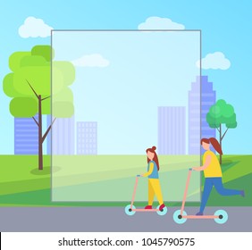 Mother and daughter riding pink kick scooters vector in city park with frame for text. Female parent and young child spending free time actively