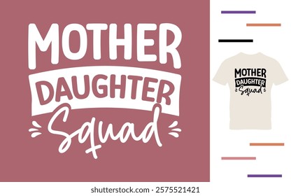 Mother daughter squad t shirt design