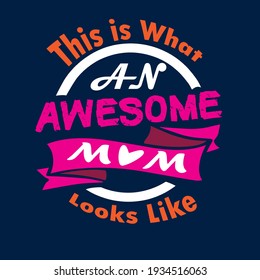 Mother day based t shirt design template or vector illustration. T shirt, poster, banner, flag, typography and mug.