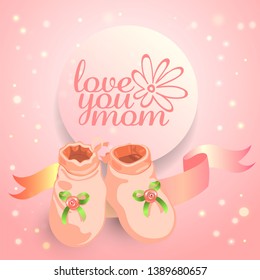 Mother day congratulation and invitation card with cute little baby booties and typography logo with rose blossom.