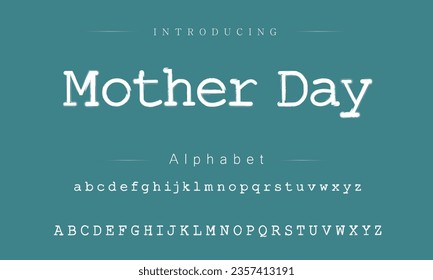 Mother Day Font. Alphabet. Script. Typeface. Label .Vintage typeface. For labels and different type designs