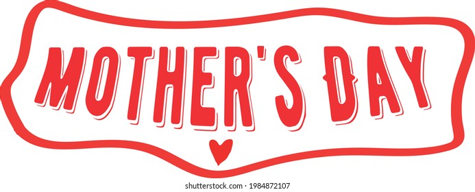 Mother day. Lettering style.  Mother day poster. Happy Mother's Day. Vector illustration for women's day, shop, discount, sale, flyer, decoration.